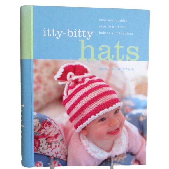 Itty-Bitty Hats Cute & Cuddly Caps To Knit For Babies & Toddlers - Knitting Book - Picture 1 of 3
